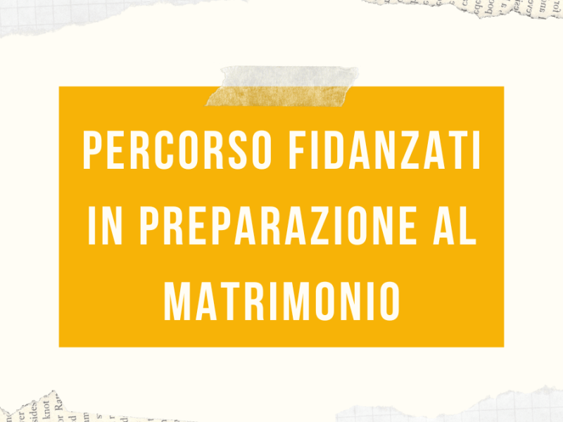 Percorso Fidanzati – Primavera&nbsp;2026
