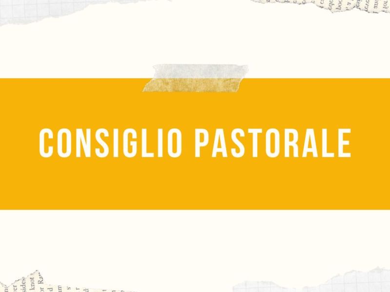 Consiglio Pastorale della Comunità Pastorale “Madonna del Carmine”&nbsp;2026-2030
